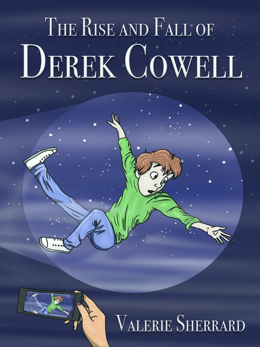 Cover image for The Rise and Fall of Derek Cowell